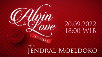 ALVIN In LOVE Special Bersama Jendral Moeldoko, Selasa, 20 September 2022 Pukul 18.00 WIB