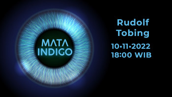 Mata Indigo - Rudolf Tobing, Kamis, 10 November 2022, Pukul 18.00 WIB