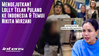 Pengakuan Lolly Pulang Ke Indonesia & Temui Nikita Mirzani | Intens Investigasi | Eps 3489
