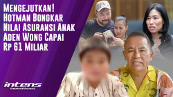 Hotman ungkap Nilai  Asuransi Ke-4  Anak Aden Wong Capai 61 Miliar | Intens Investigasi | Eps 3523