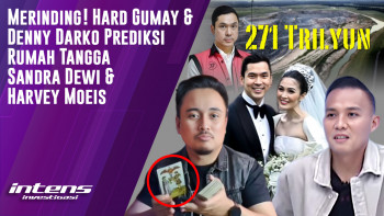 Hard Gumay & Denny Darko Prediksi Rumah Tangga Sandra Dewi & Harvey Moeis | Intens Investigasi | Eps 3701