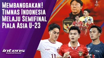 Timnas Indonesia  Melaju Semifinal Piala Asia U-23 | Intens Investigasi | Eps 3703