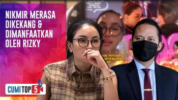 5 Penyesalan Terbesar Nikita Mirzani Jalin Hubungan Dengan Rizky Irmansyah | CUMI TOP V