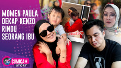 Ekspresi Bahagia Paula Dapat Momen Spesial Bersama Keno, Dekap Kenzo Seolah Lepas Rindu | CUMISTORY