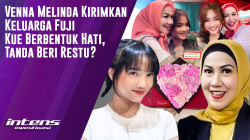 Venna Melinda Kirimkan Keluarga Fuji Kue Berbentuk Hati | Intens Investigasi | Eps 5003