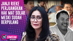 Penyelesaian Sengketa Tanah Alm Mat Solar Yang Belum Selesai Jadi Duka Mendalam Rieke | CUMISTORY