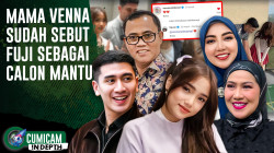 Komentar Mama Venna Untuk Fuji & Verrell Bramasta Sudah Berani Jalan Kencan Berdua | INDEPTH