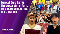 Sang Sultan Haramkan Willie Salim Menginjakan Kakinya di Palembang | Intens Investigasi | Eps 5035