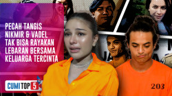 SENASIB! Nikita Mirzani & Vadel Badjideh Rayakan Lebaran di Penjara, Ini 5 Faktanya | CUMI TOP V