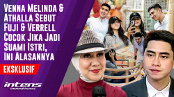 Venna Athalla Sebut Fuji & Verrell Cocok Jika Jadi  Suami Istri | Intens Investigasi | Eps 5177
