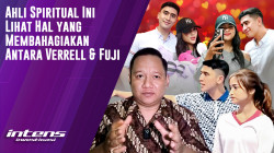 Ahli Spiritual ini  Lihat Hal  Membahagiakan Antara Verrell & Fuji | Intens Investigasi | Eps 5235